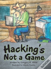 Hacking'S Not A Game