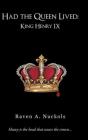 Had The Queen Lived: King Henry Ix - Preview