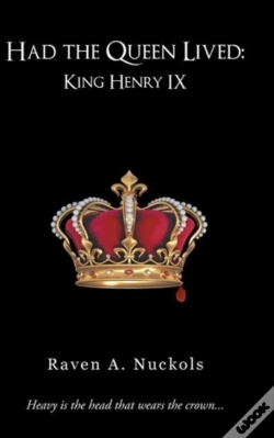 Capa do artigo Had The Queen Lived: King Henry Ix
