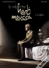 Hadj Moussa Tome 2 ; La Rupture