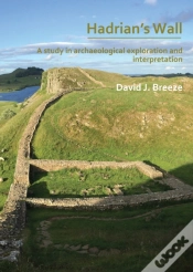 Capa do artigo Hadrianâ€™S Wall: A Study In Archaeological Exploration And Interpretation