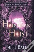 Hadvarian Heist