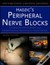 Hadzic'S Peripheral Nerve Blocks And Anatomy For Ultrasound-Guided Regional Anesthesia