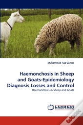 Haemonchosis In Sheep And Goats-Epidemiology Diagnosis Losses And Control
