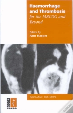 Capa do artigo Haemorrhage And Thrombosis For The Mrcog And Beyond
