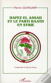 Hafez El Assad Et Le Parti Baath En Syrie