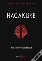 Hagakure : Ecrits Sur La Voie Du Samouraï