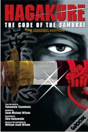 Capa do artigo Hagakure: The Code Of The Samurai (The Manga Edition)