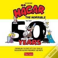Hagar The Horrible: The First 50 Years