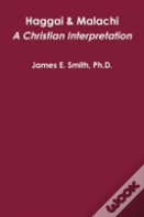 Haggai & Malachi: A Christian Interpretation