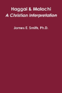 Haggai & Malachi: A Christian Interpretation - Preview