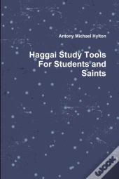 Haggai Study Tools For Students And Saints