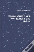 Haggai Study Tools For Students And Saints