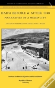 Capa do artigo Haifa Before & After 1948 - Narratives Of A Mixed City