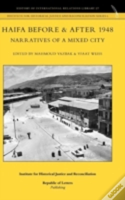 Capa do artigo Haifa Before & After 1948 - Narratives Of A Mixed City