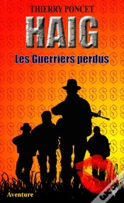 Capa do artigo Haig ; Les Guerriers Perdus