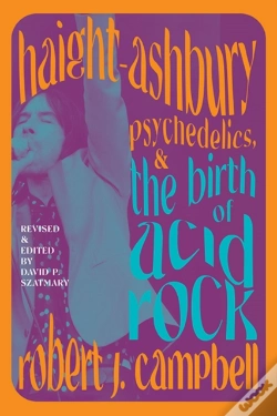 Capa do artigo Haight-Ashbury, Psychedelics, And The Birth Of Acid Rock