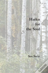 Haiku For The Soul