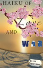 Haiku Of Love And War - Preview