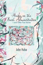 Capa do artigo Haiku On The Bush Administration: -And Other True Stories