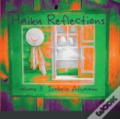 Haiku Reflections Volume 3