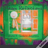 Haiku Reflections Volume 3