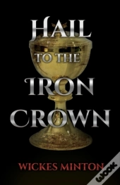 Hail To The Iron Crown