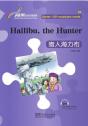 Hailibu, The Hunter - Rainbow Bridge Graded Chinese Reader, Starter : 150 Vocabulary Words - Preview