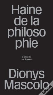 Haine De La Philosophie : Heidegger Comme Modèle