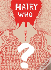 Hairy Who? 1966-1969