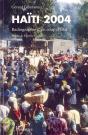 Haïti 2004 ; Radiographie D'Un Coup D'État - Preview