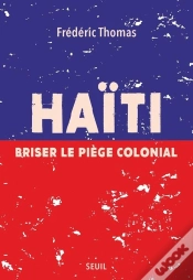 Capa do artigo Haïti : Briser Le Piège Colonial