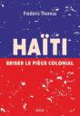 Haïti : Briser Le Piège Colonial - Preview