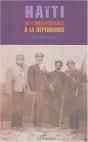 Haiti ; De L'Independance A La Dependance - Preview