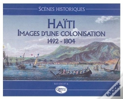 Capa do artigo Haïti, Images D'Une Colonisation (1492-1804)