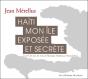 Haïti, Mon Île Exposée Et Secrète - Preview
