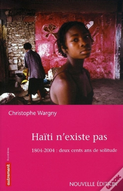 Capa do artigo Haïti N'Existe Pas ! 1804-2004 : Deux Cents Ans De Solitude