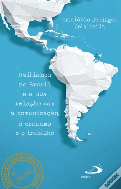 Capa do artigo Haitianos No Brasil E A Sua Relação Com A Comunicação, O Consumo E O Trabalho