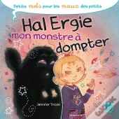 Hal Ergie, Mon Monstre A Dompter