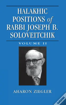 Halakhic Positions Of Rabbi Joseph B. Soloveitchik