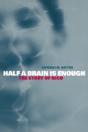 Half A Brain Is Enough - Preview