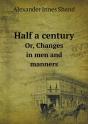 Half A Century Or, Changes In Men And Manners - Preview