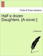 Half A Dozen Daughters. (A Novel.) - Preview