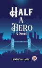 Half A Hero A Novel - Preview