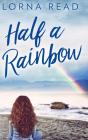 Half A Rainbow - Preview