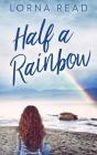 Half A Rainbow - Preview