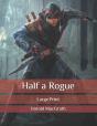 Half A Rogue - Preview