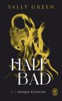 Half Bad Tome 1 : Traque Blanche - Preview
