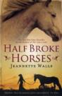 Half Broke Horses - Preview