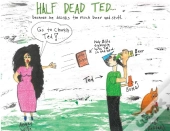 Half Dead Ted